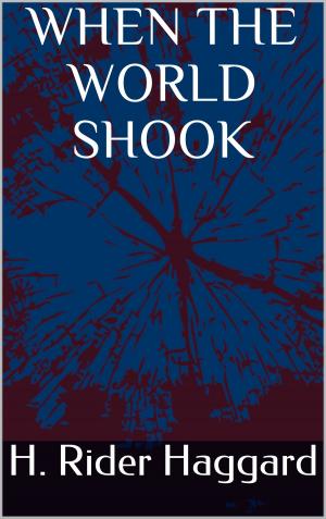 Cover of the book When the World Shook by James Fenimore Cooper