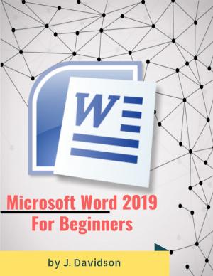 Cover of the book Microsoft Word 2019: For Beginners by J. Davidson