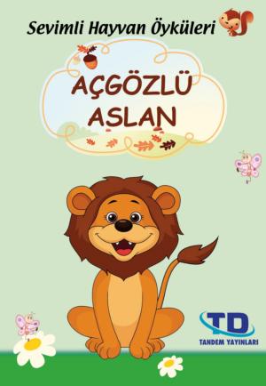 Book cover of Aç Gözlü Aslan