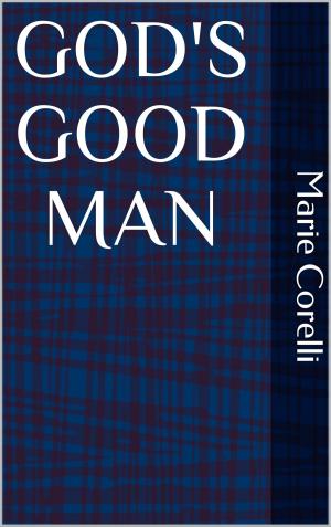 Cover of the book God's Good Man by Jack London