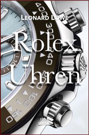 Cover of the book Rolex Uhren by Leonard Lowe