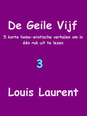 Cover of the book De Geile Vijf Drie by Louis Laurent