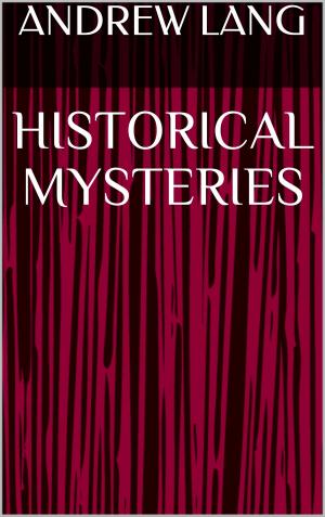 Cover of the book Historical Mysteries by James Fenimore Cooper