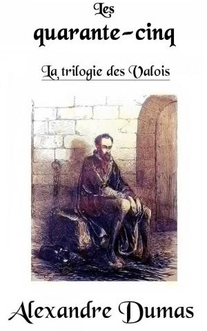 Cover of the book Les quarante-cinq by Kyllie Pinker
