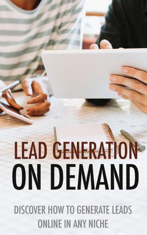 Cover of the book Lead Generation On Demand by 大衛·米爾曼·史考特(David Meerman Scott), 理查·裘瑞克(Richard Jurek)