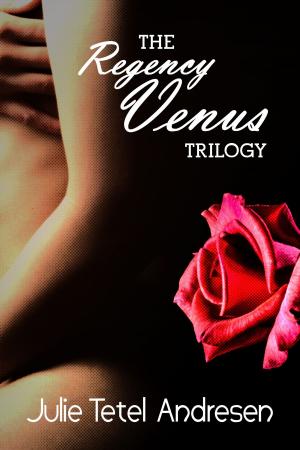 Cover of the book The Regency Venus Trilogy by Julie Tetel Andresen