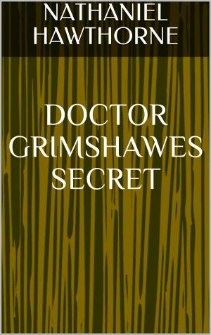 Cover of Doctor Grimshawes Secret