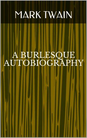 Cover of the book A Burlesque Autobiography by Oscar Wilde