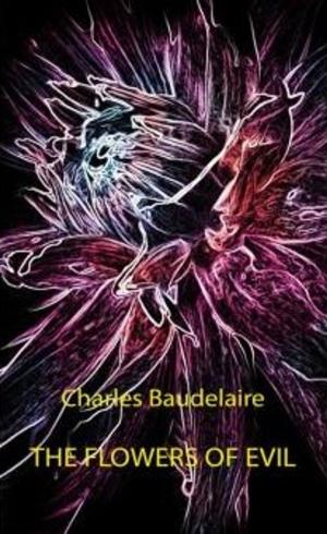 Cover of the book The Flowers of Evil by Charles Baudelaire