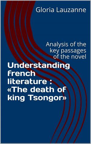 Book cover of Understanding french literature : «The death of king Tsongor»