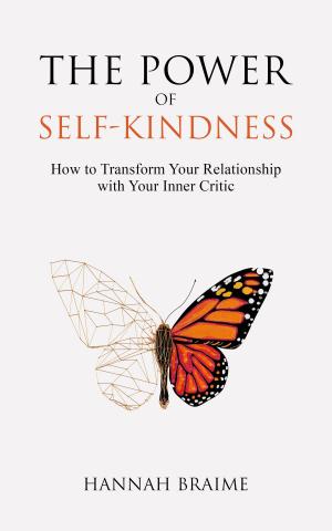 Book cover of The Power of Self-Kindness