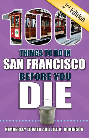 Book cover of 100 Things to Do in San Francisco Before You Die, Second Edition