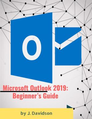 Cover of the book Microsoft Outlook 2019: Beginner’s Guide by J. Davidson