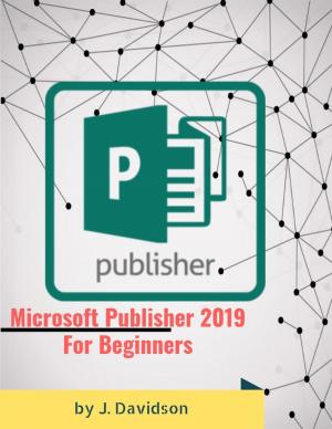 Book cover of Microsoft Publisher 2019: For Beginners