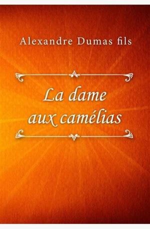 Cover of the book La Dame aux Camélias by SARDONICUS