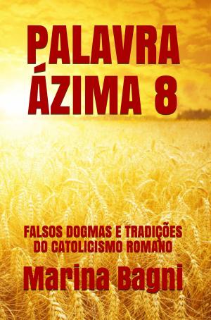 Cover of the book PALAVRA ÁZIMA 8 by marc broquin