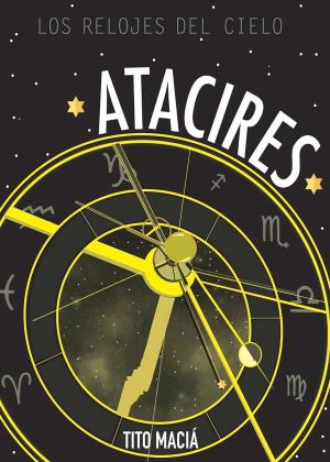 Cover of the book Atacires: Los relojes del cielo by Vladimir Burdman