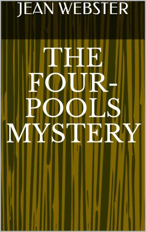 Cover of the book The Four-Pools Mystery by Arnold Bennett