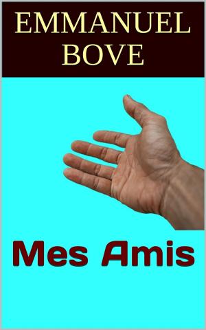 Cover of the book Mes Amis by Joseph-Arthur de Gobineau