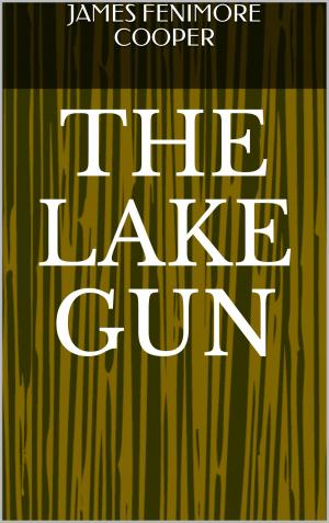 Cover of the book The Lake Gun by E. Nesbit