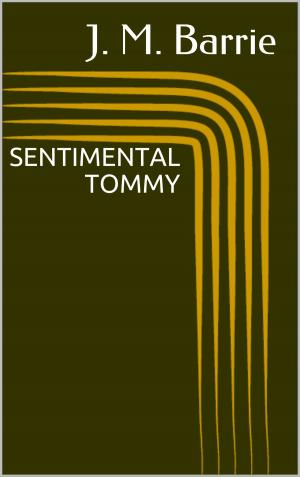 Cover of the book Sentimental Tommy by Anthony Trollope