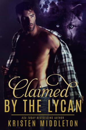 Cover of the book Claimed by the Lycan by Kristen Middleton, K.L. Middleton