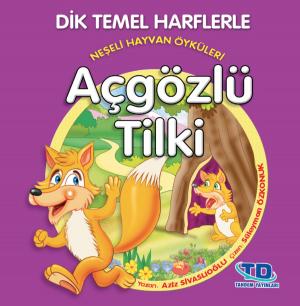 Cover of the book Aç Gözlü Tilki by Yücel Kaya