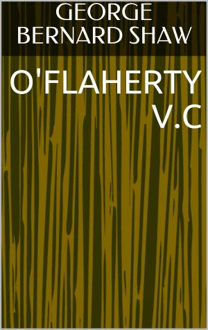 Cover of the book O'Flaherty V.C by Jerome K. Jerome