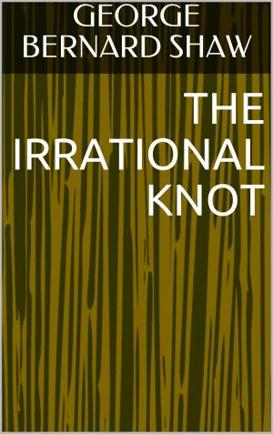 Cover of the book The Irrational Knot by Arnold Bennett
