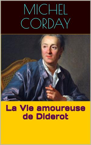 Cover of the book La Vie amoureuse de Diderot by Gustave Flaubert