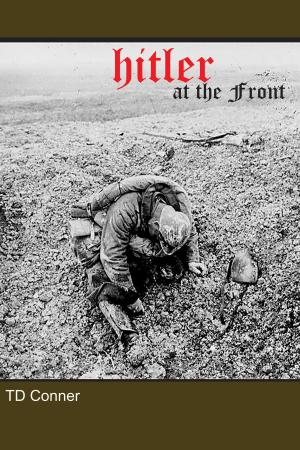 Book cover of Hitler at the Front