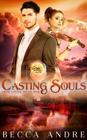 bigCover of the book Casting Souls: Iron Souls, Book Five by 