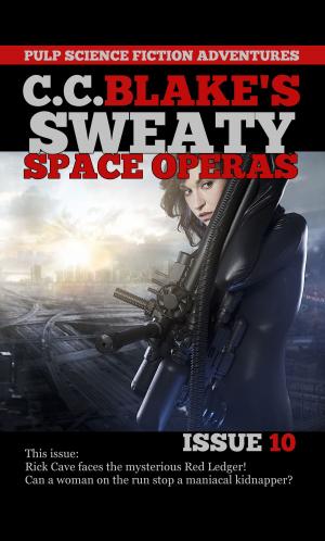 Book cover of C. C. Blake's Sweaty Space Operas, Issue 10