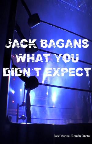 Book cover of Jack Bagans: What you didn´t expect.