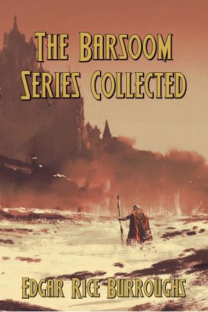Cover of The Barsoom Series Collected (Illustrated)