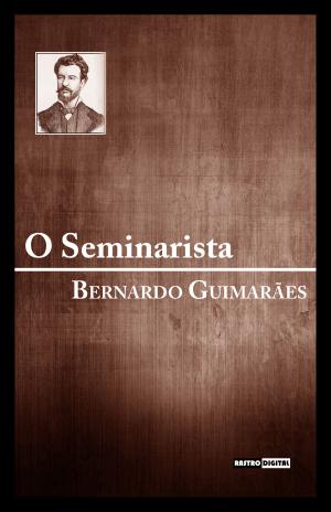 Cover of the book O Seminarista by Gustave Aimard, Jules Berlioz d'Auriac