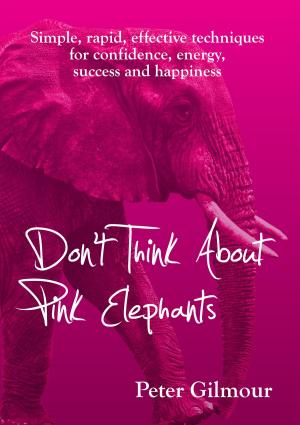 Cover of the book Don't Think About Pink Elephants by craig lock