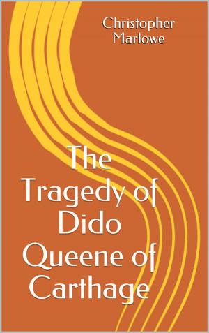 Cover of The Tragedy of Dido Queene of Carthage