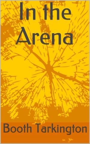 Cover of the book In the Arena by Algernon Blackwood