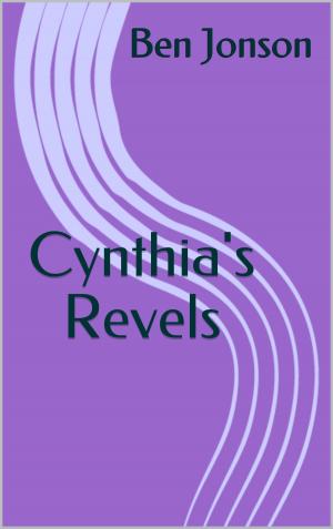 Cover of the book Cynthia's Revels by Nathaniel Hawthorne