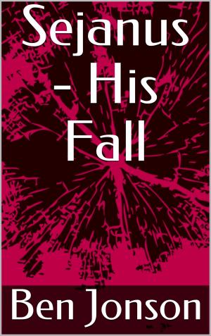 Cover of Sejanus - His Fall