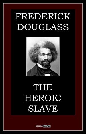 Cover of the book The Heroic Slave by Homer