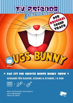 Cover of the book Das ist die große bunte Bunny Show by Andrea Wagner, Christian Bruhn
