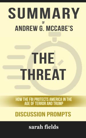 Book cover of Summary: Andrew G. McCabe's The Threat