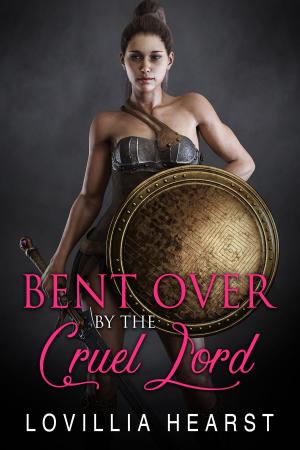 Cover of the book Bent Over By The Cruel Lord by Elle London