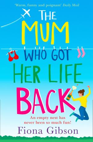 Cover of the book The Mum Who Got Her Life Back by Sophia Money-Coutts