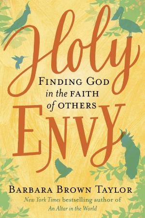 Cover of the book Holy Envy by Marvin W. Meyer, Esther A. De Boer