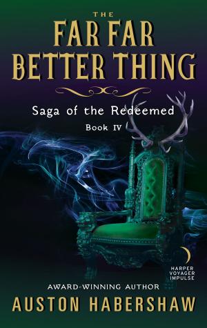 Cover of the book The Far Far Better Thing by Davila LeBlanc