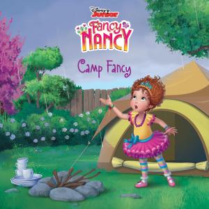 Cover of the book Disney Junior Fancy Nancy: Camp Fancy by Madeleine Roux