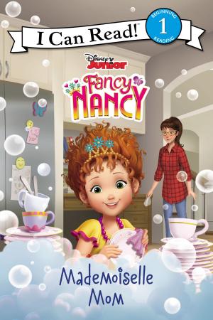 Book cover of Disney Junior Fancy Nancy: Mademoiselle Mom